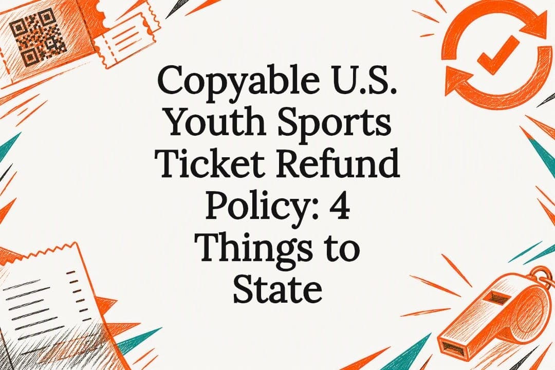 Copyable U.S. Youth Sports Ticket Refund Policy: 4 Things to State