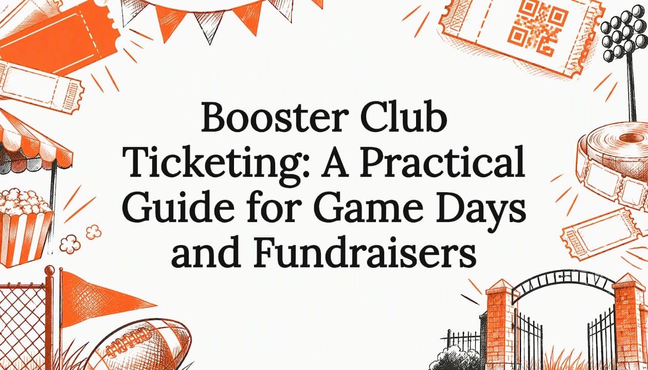Booster Club Ticketing: A Practical Guide for Game Days and Fundraisers
