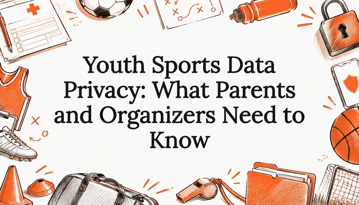 Youth Sports Data Privacy: What Parents and Organizers Need to Know